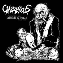 Gangrenous : Choking by Worms